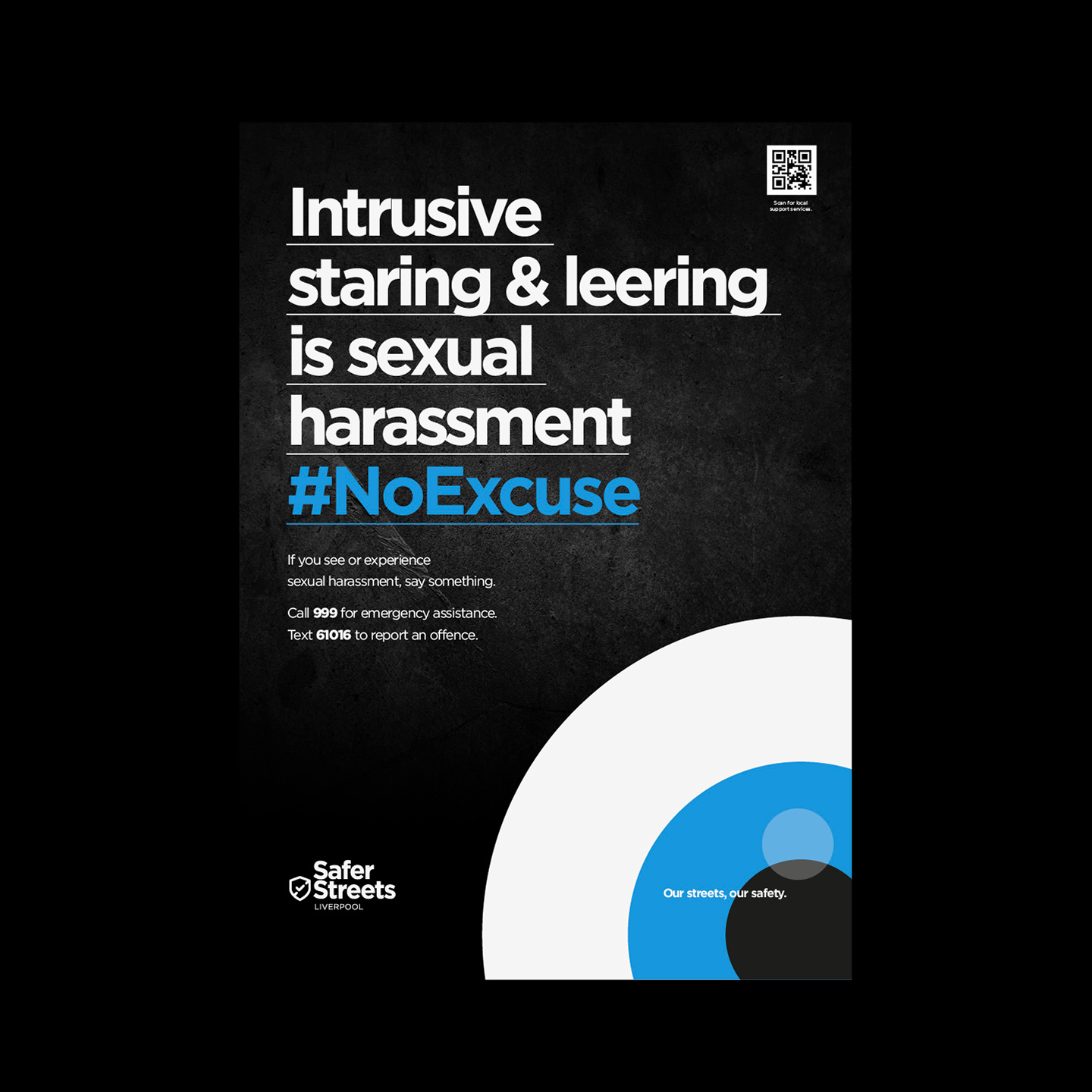 Safer Streets Liverpool campaign poster with the message 'Intrusive staring & leering is sexual harassment #NoExcuse', including emergency contact information and a QR code for support services.